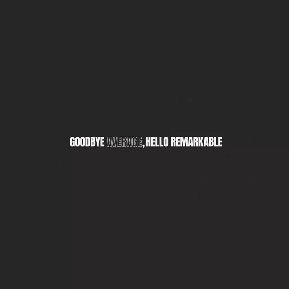 goodbye average hello remarkable manifesto thumb